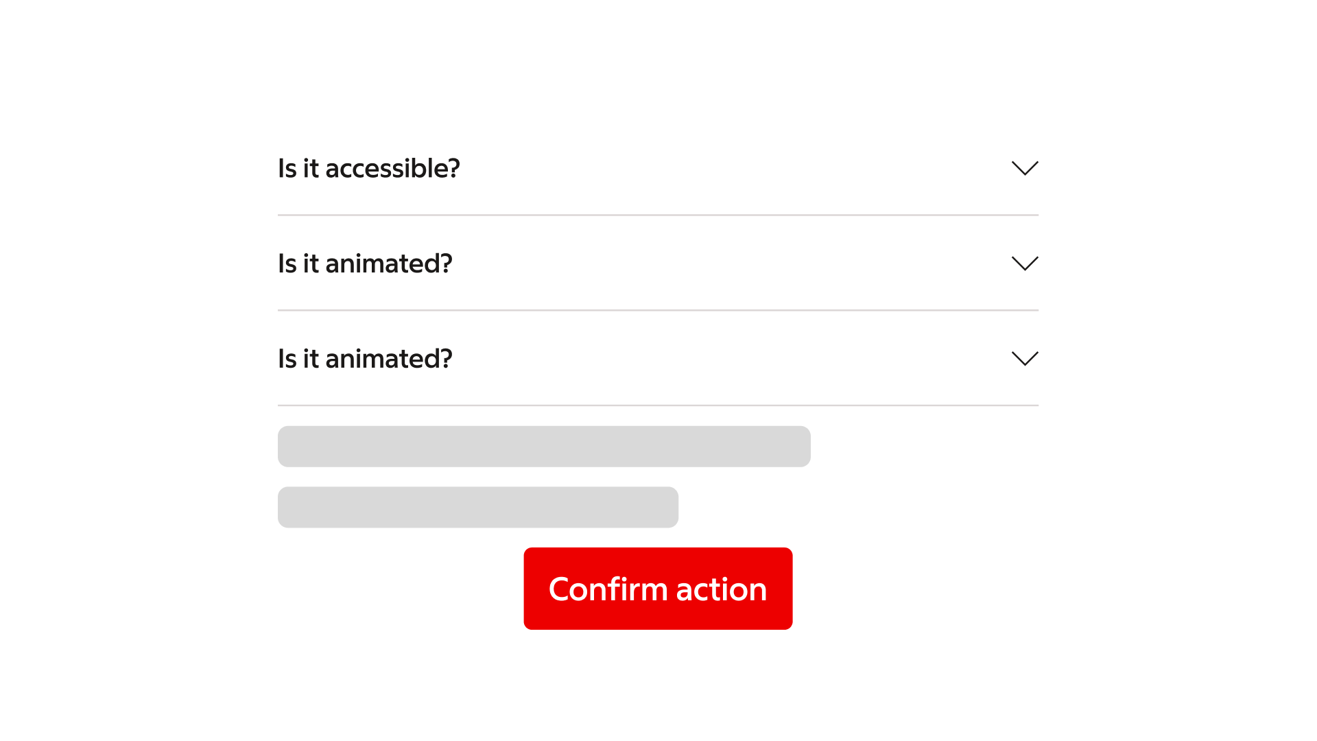 accordion: Content — Don’t hide critical information or mandatory controls in a form inside an accordion.